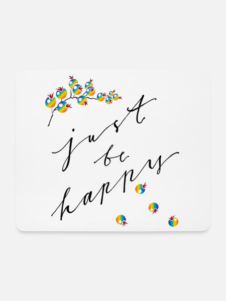 just be happy - Mousepad (Querformat) - Weiß