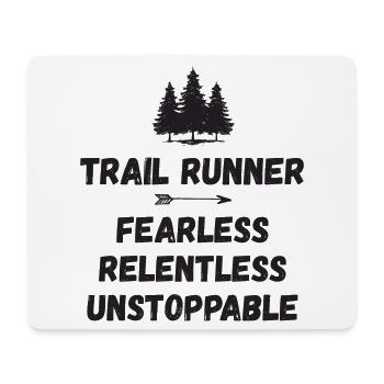 Trail Runner - Fearless. Relentless. Unstoppable. - Mouse Pad (horizontal) - white - Front