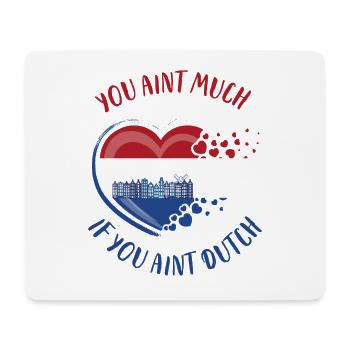 Vous n’êtes pas grand-chose si vous n’êtes pas néerlandais - Tapis de souris (format paysage) - blanc - Devant