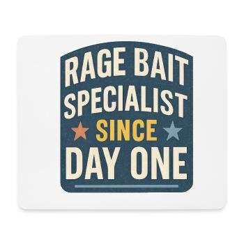 Rage Bait Specialist Since Day One, Funny Saying  - Mouse Pad (horizontal) - white - Front