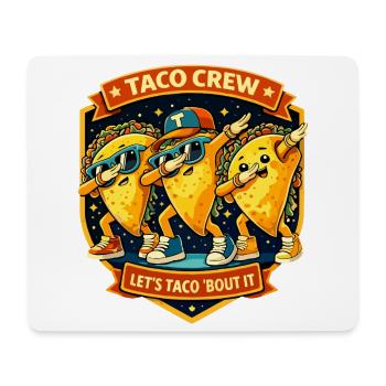 Taco Crew Lets Taco Bout It - Dabbing Dab Dance - Mousepad (Querformat) - Weiß - Vorne