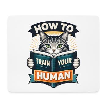 Cat training for humans how to train your huma - Mouse Pad (horizontal) - white - Front
