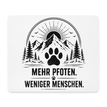 Mehr Pfoten Weniger Menschen - Mousepad (Querformat) - Weiß - Vorne