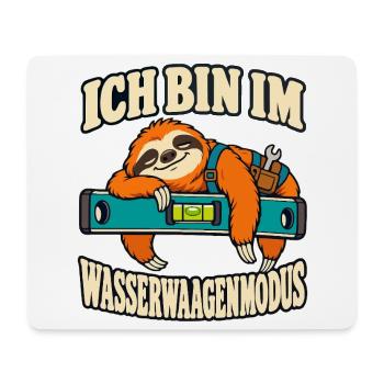 Ich bin im Wasserwaagenmodus – Faultier Heimwerker - Mousepad (Querformat) - Weiß - Vorne