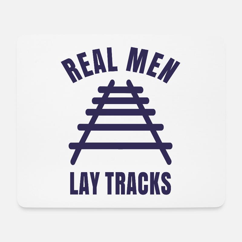 Real men lay tracks rails - Mouse Pad (horizontal) - white