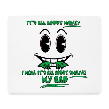 Gruselig lustig Alles über Geld lächelnder Gesichtswitz - Mousepad (Querformat) - Weiß - Vorne