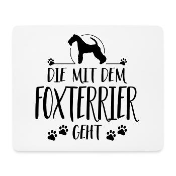 DIE MIT FOXTERRIER Hundespruch Hund Hunde - Mousepad (Querformat) - Weiß - Vorne