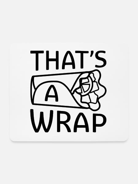 Das ist ein Wrap - Mousepad (Querformat) - Weiß