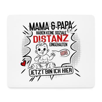 Mama und Papa ohne Abstand Tja… Jetzt bin ich da! - Mousepad (Querformat) - Weiß - Vorne