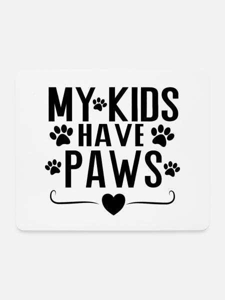 My Kids Have Paws – Dog Parent Statement Design - Mouse Pad (horizontal) - white