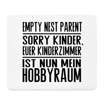 Empty Nest Parent – Kinderzimmer jetzt Hobbyraum - Mousepad (Querformat) - Weiß - Vorne