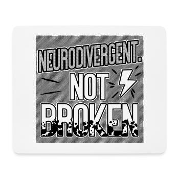 Neurodivergent Not Broken – Neurodiversity Pride - Mousepad (Querformat) - Weiß - Vorne