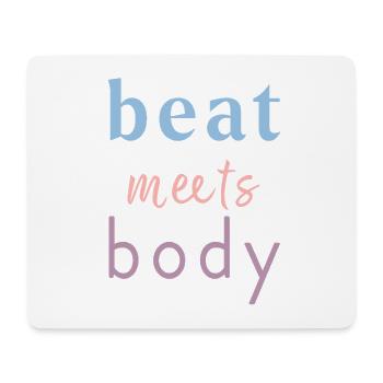 Beat Meets Body – Dance Saying Design - Mouse Pad (horizontal) - white - Front