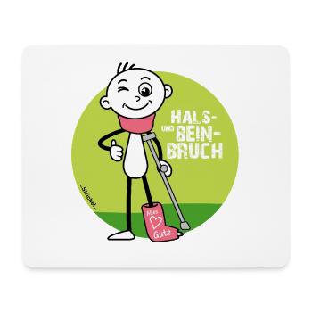 Hals und Beinbruch - Genesungs Wünsche  - Mousepad (Querformat) - Weiß - Vorne