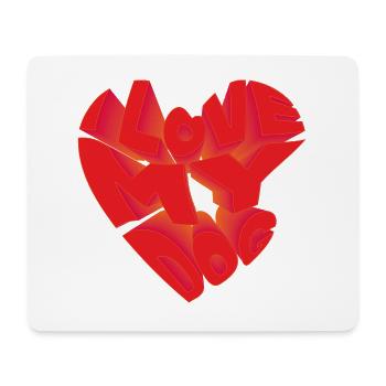 I love my dog. - Mousepad (Querformat) - Weiß - Vorne