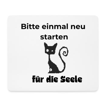 Neustart für die Seele. Katze IT Spruch - Mousepad (Querformat) - Weiß - Vorne
