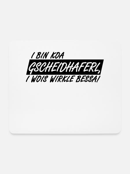 GSCHEIDHAFERL - I WOIS WIRKLE BESSA, 1fb - Mousepad (Querformat) - Weiß