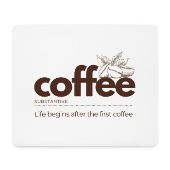 Coffee – Life Begins After the First Cup - Mousepad (Querformat) - Weiß - Vorne