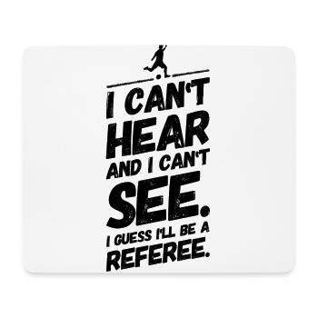 Football Funny Cool Sayings Referee - Mouse Pad (horizontal) - white - Front