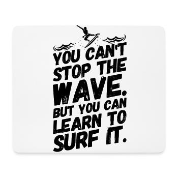 Surfing Surfers Surf Sayings Motivation - Mouse Pad (horizontal) - white - Front