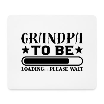Grandpa To Be - Pregnancy Announcement - Mouse Pad (horizontal) - white - Front