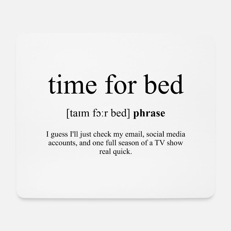 Time For Bed (Bettzeit) Definition Dictionary - Mousepad (Querformat) - Weiß