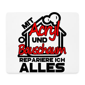 Handwerker Acryl Bauschaum Haus Renovieren Silikon - Mousepad (Querformat) - Weiß - Vorne