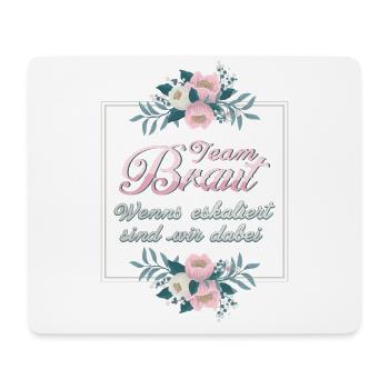 Team Braut Wenns eskaliert - Mousepad (Querformat) - Weiß - Vorne