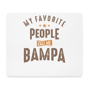 My Favorite People Call Me Bampa - Mouse Pad (horizontal) - white - Front