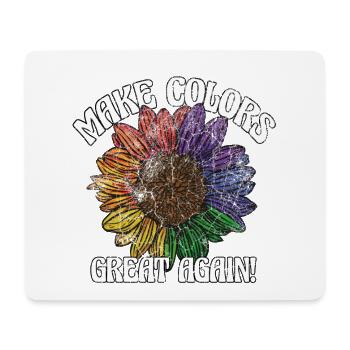 Make Colors Great Again Bunte Welt Hippie Farben - Mousepad (Querformat) - Weiß - Vorne