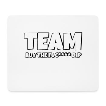 Team BTFD Buy The Dip Krypto Stonk Meme Lustig - Mousepad (Querformat) - Weiß - Vorne