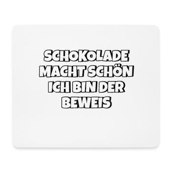 Schokolade macht schön Lustiger Spruch Schokolade - Mousepad (Querformat) - Weiß - Vorne