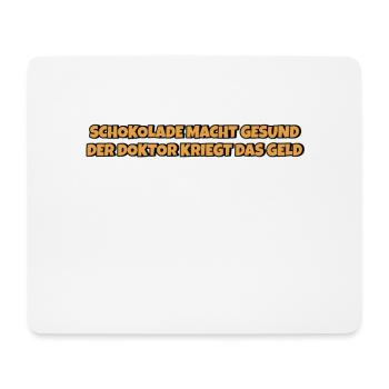 Schokolade macht gesund Lustiger Spruch Schokolade - Mousepad (Querformat) - Weiß - Vorne