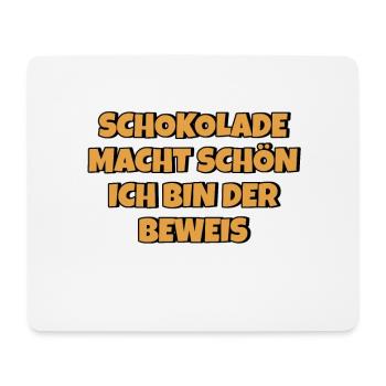 Schokolade macht schön Lustiger Spruch Schokolade - Mousepad (Querformat) - Weiß - Vorne