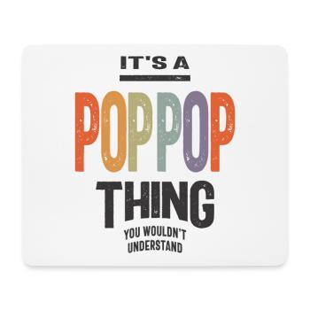 Mens It's a PopPop Thing Funny Dad Opa - Mousepad (Querformat) - Weiß - Vorne