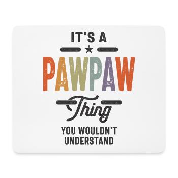 Mens It's a Pawpaw Thing Funny Dad Grandpa - Mouse Pad (horizontal) - white - Front