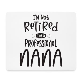 Ich bin nicht im Ruhestand Ich bin ein Profi Nana - Oma - Mousepad (Querformat) - Weiß - Vorne