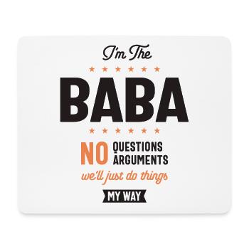 I'm Baba We'll Just Do Thing My Way - Mouse Pad (horizontal) - white - Front