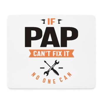 If Pap Can't Fix It - Dad and Grandpa - Mouse Pad (horizontal) - white - Front
