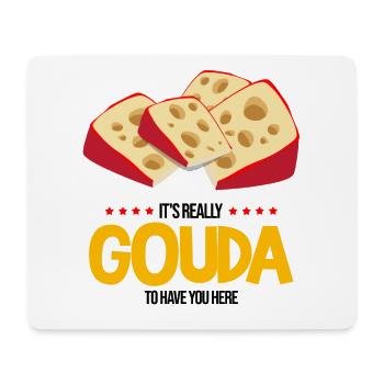 Devis fromagerie pour les amateurs de fromage Gouda et de Gouda - Tapis de souris (format paysage) - blanc - Devant