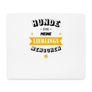 Hunde sind meine Lieblingsmenschen - Mousepad (Querformat) - Weiß - Vorne