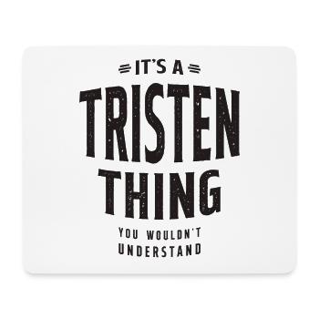 It’s a Tristen Thing - prénom Tristen - Tapis de souris (format paysage) - blanc - Devant