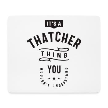 C’est une affaire de Thatcher - prénom Thatcher - Tapis de souris (format paysage) - blanc - Devant