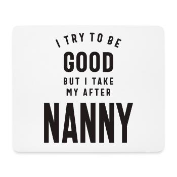 After Nanny's Influence - Moms and Grandmas - Mouse Pad (horizontal) - white - Front