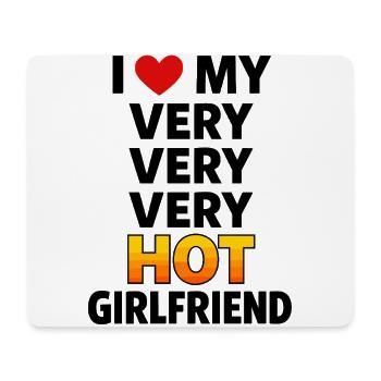 I Love My Very Hot Girlfriend Saying - Mouse Pad (horizontal) - white - Front
