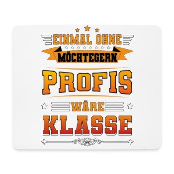 Ohne Profis Arbeit Kollegen Spruch Design - Mousepad (Querformat) - Weiß - Vorne