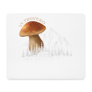 Outfit for mushroom pickers with mountains porcini mushroom mushroom - Mouse Pad (horizontal) - white - Front