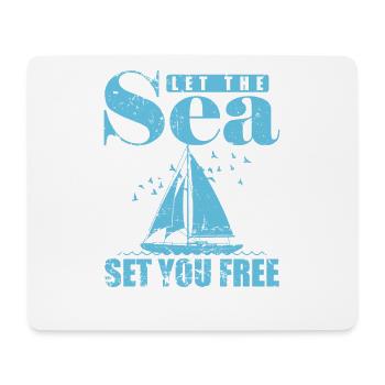Let the Sea set you Free Segeln Boot Sport - Mousepad (Querformat) - Weiß - Vorne