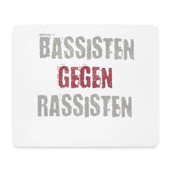 Bassisten gegen Rassisten Bassspieler gegen Rechts - Mousepad (Querformat) - Weiß - Vorne