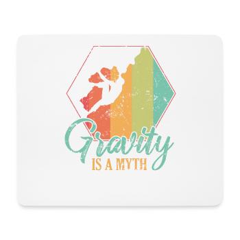 Gravity is a Myth Hobby Climbing Bouldering - Mouse Pad (horizontal) - white - Front